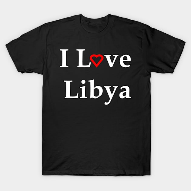 I Love Libya Red Heart For Dark Colors T-Shirt by NeedThreads